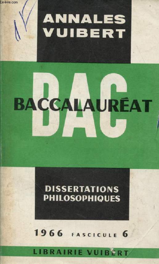 ANNALES DU BACCALAUREAT, DISSERTATIONS PHILOSOPHIQUES, FASC. 6, 1966