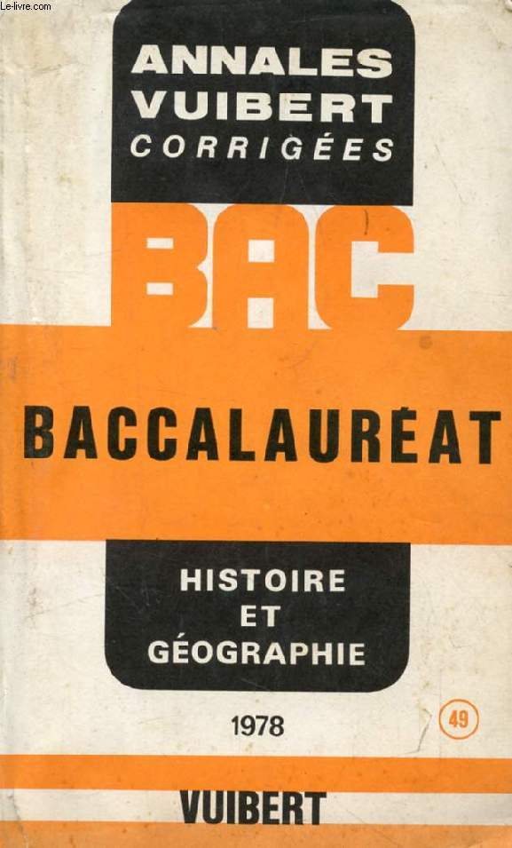 ANNALES CORRIGEES DU BACCALAUREAT, HISTOIRE ET GEOGRAPHIE, 1977-1978