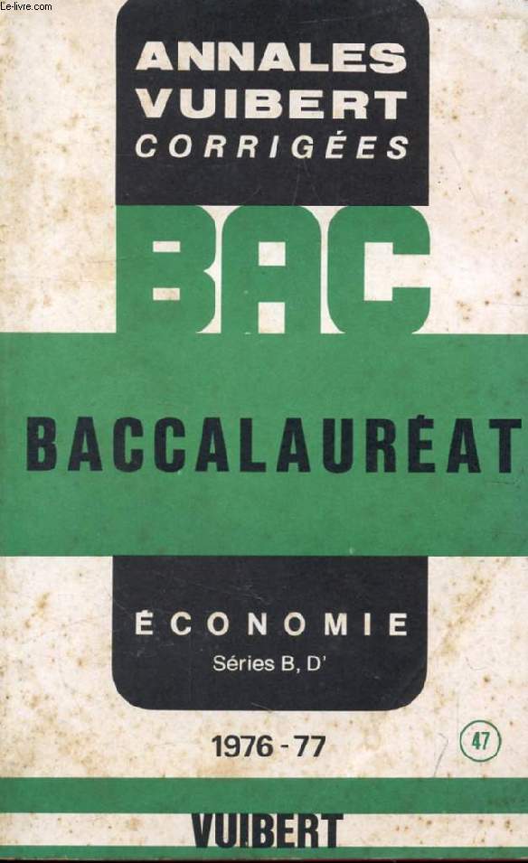 ANNALES CORRIGEES DU BACCALAUREAT, ECONOMIE, SERIES B, D', 1976-1977