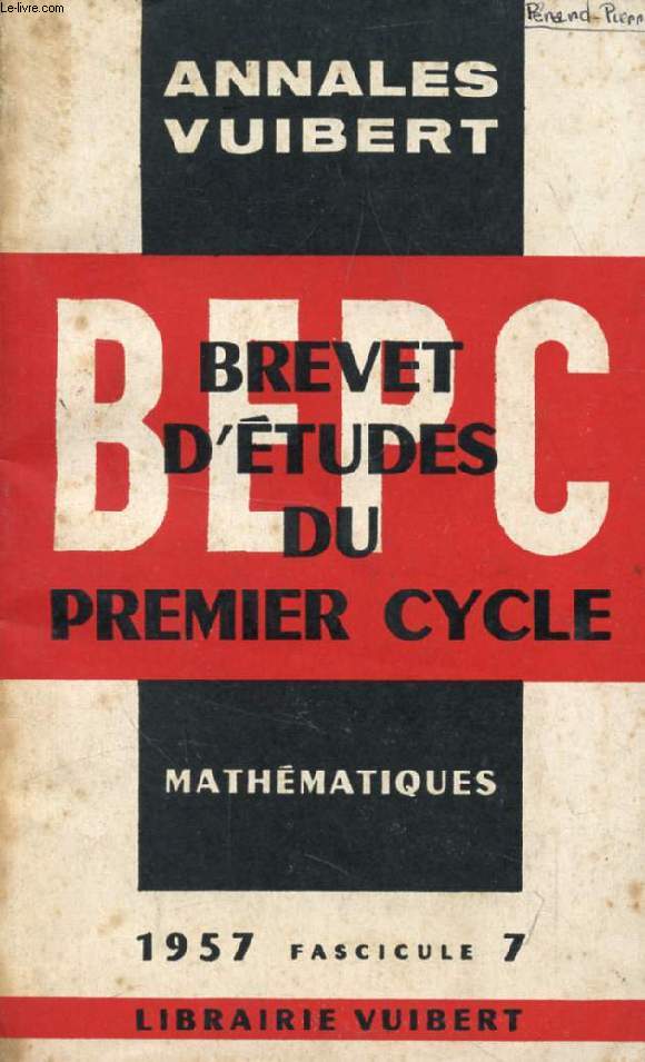 ANNALES DU BEPC, MATHEMATIQUES, FASC. 7, 1957