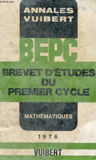 ANNALES DU BEPC, MATHEMATIQUES, 1976