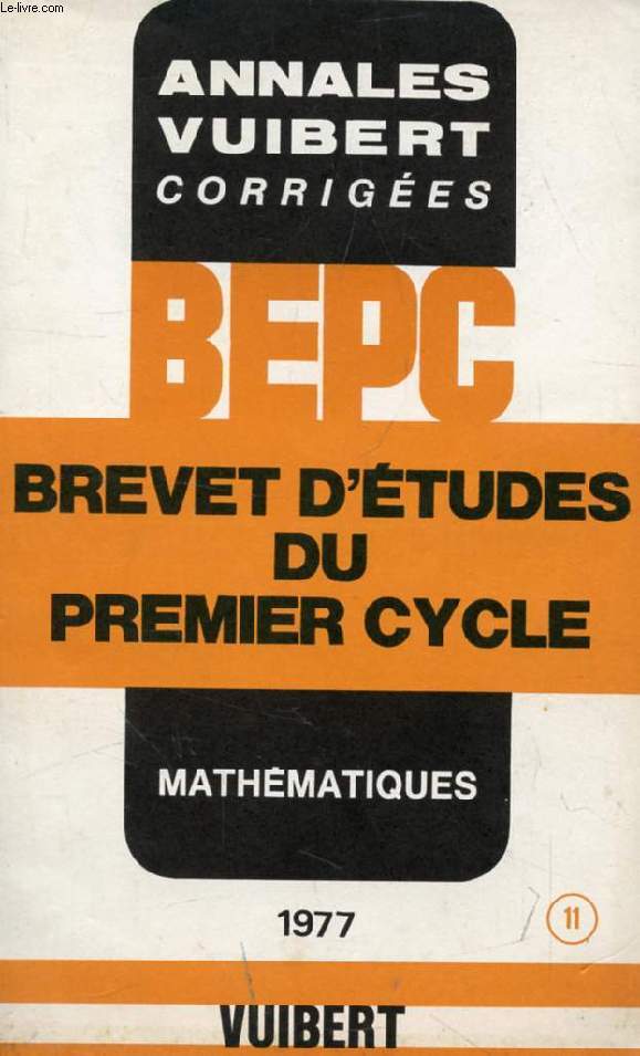 ANNALES CORRIGEES DU BEPC, MATHEMATIQUES, 1977