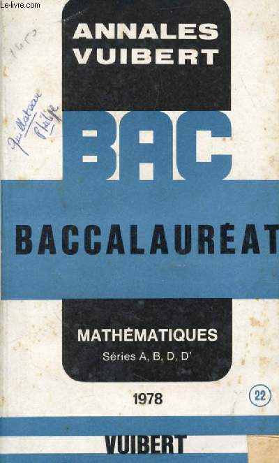 ANNALES DU BACCALAUREAT, MATHEMATIQUES, SERIES A, B, D, D', 1978