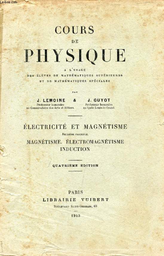 COURS DE PHYSIQUE, ELECTRICITE ET MAGNETISME, 2e Fasc., MAGNETISME, ELECTROMAGNETISME, INDUCTION