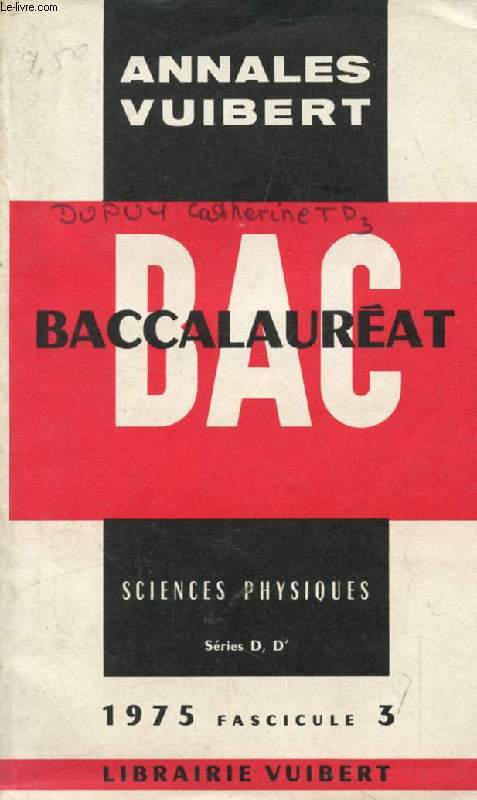 ANNALES DU BACCALAUREAT, SCIENCES PHYSIQUES, SERIES D, D', FASC. 3, 1975