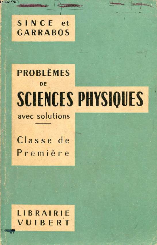 PROBLEMES DE SCIENCES PHYSIQUES A L'USAGE DE LA CLASSE DE 1re