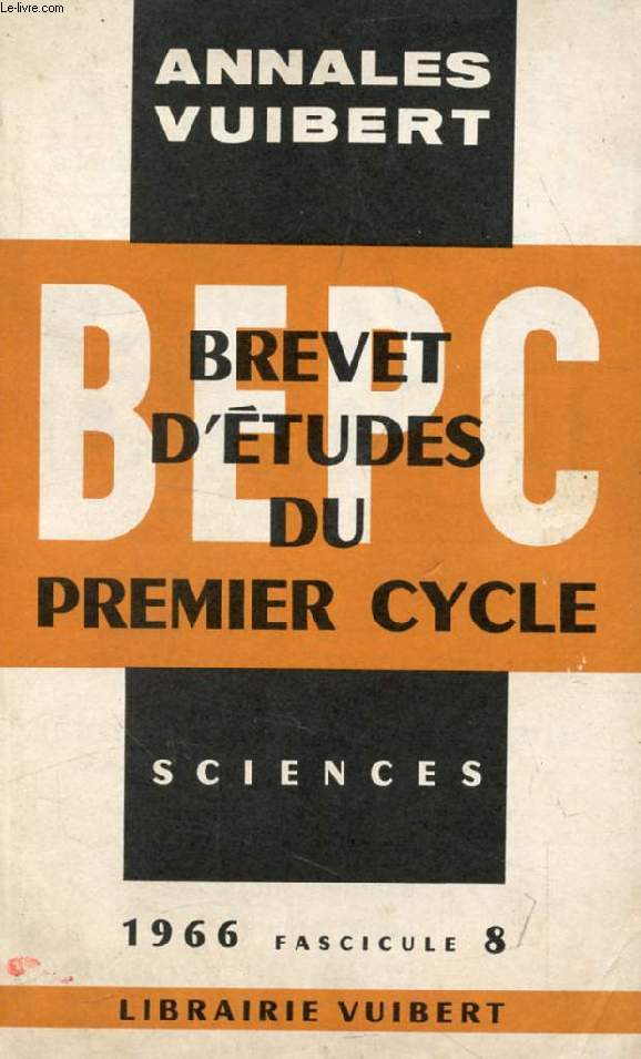 ANNALES DU BEPC, SCIENCES, FASC. 8, 1966