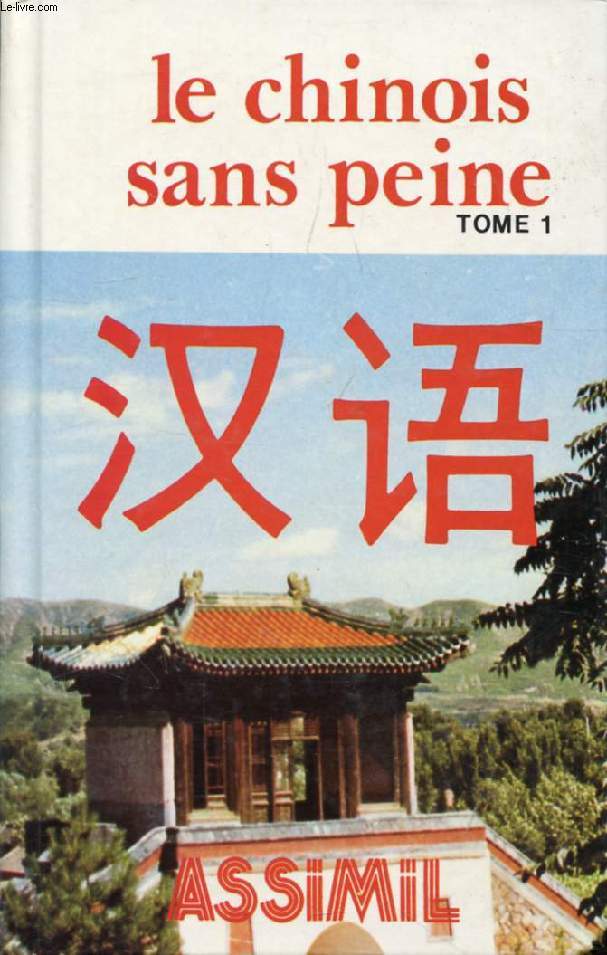 LE CHINOIS SANS PEINE, TOME I