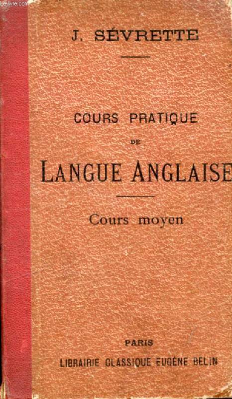 COURS PRATIQUE DE LANGUE ANGLAISE, COURS MOYEN