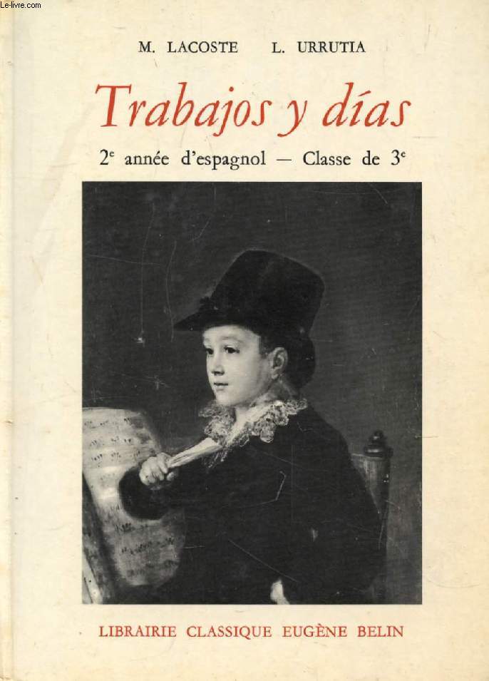 TRABAJOS Y DIAS, 2e ANNEE D'ESPAGNOL, CLASSE DE 3e