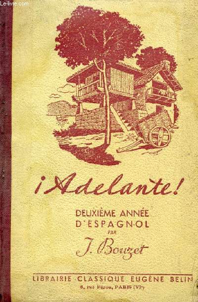  ADELANTE !, 2e ANNEE D'ESPAGNOL A L'USAGE DES CLASSES DE 3e A ET B