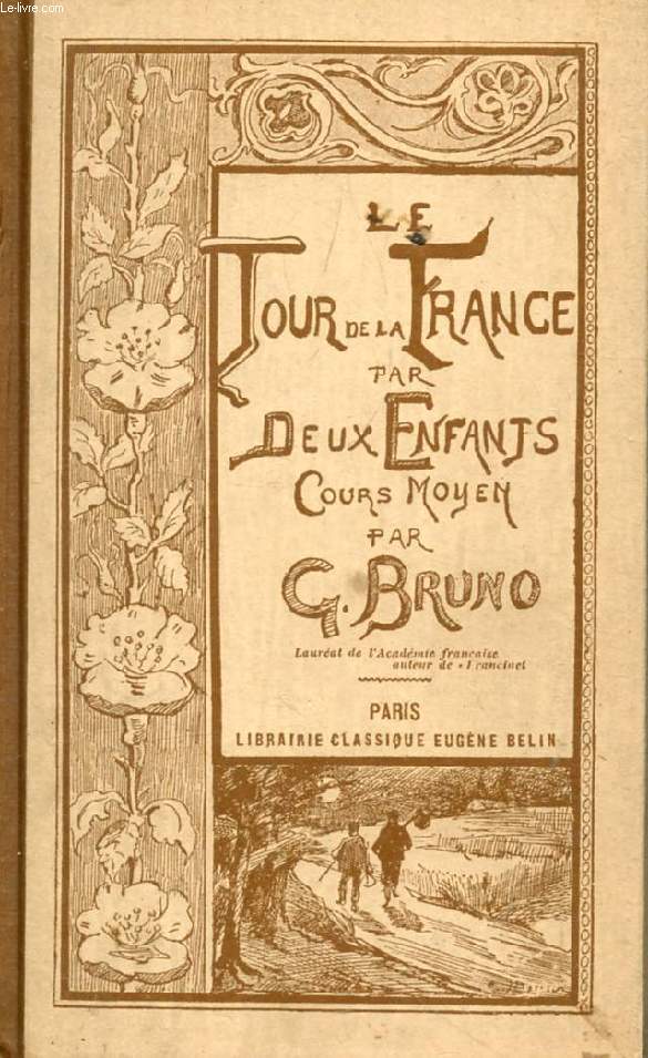 LE TOUR DE LA FRANCE PAR DEUX ENFANTS, DEVOIR ET PATRIE, COURS MOYEN