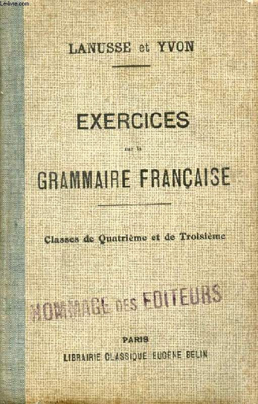 COURS COMPLET DE GRAMMAIRE FRANCAISE, EXERCICES, CLASSES DE 4e ET DE 3e