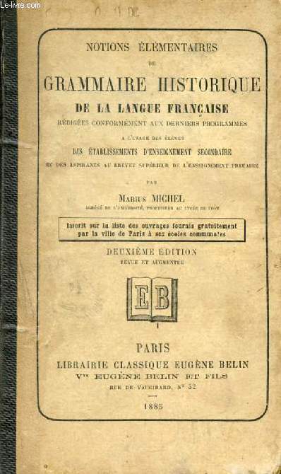 NOTIONS ELEMENTAIRES DE GRAMMAIRE HISTORIQUE DE LA LANGUE FRANCAISE