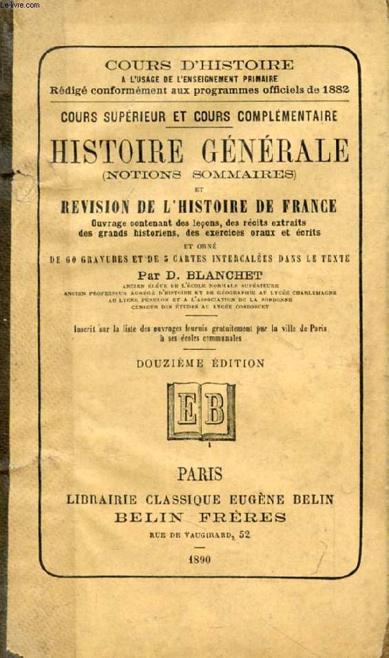 HISTOIRE GENERALE (NOTIONS SOMMAIRES) ET REVISION DE L'HISTOIRE DE FRANCE, COURS SUPERIEUR ET COURS COMPLEMENTAIRE