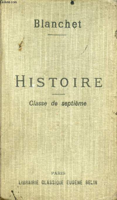 HISTOIRE SOMMAIRE DE LA FRANCE DEPUIS 1610 JUSQU'EN 1871, LECONS, RECITS, LECTURES, CLASSE DE 7e
