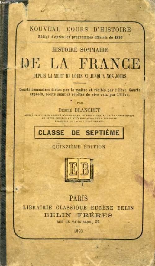 HISTOIRE SOMMAIRE DE LA FRANCE DEPUIS LA MORT DE LOUIS XI JUSQU'A NOS JOURS, CLASSE DE 7e