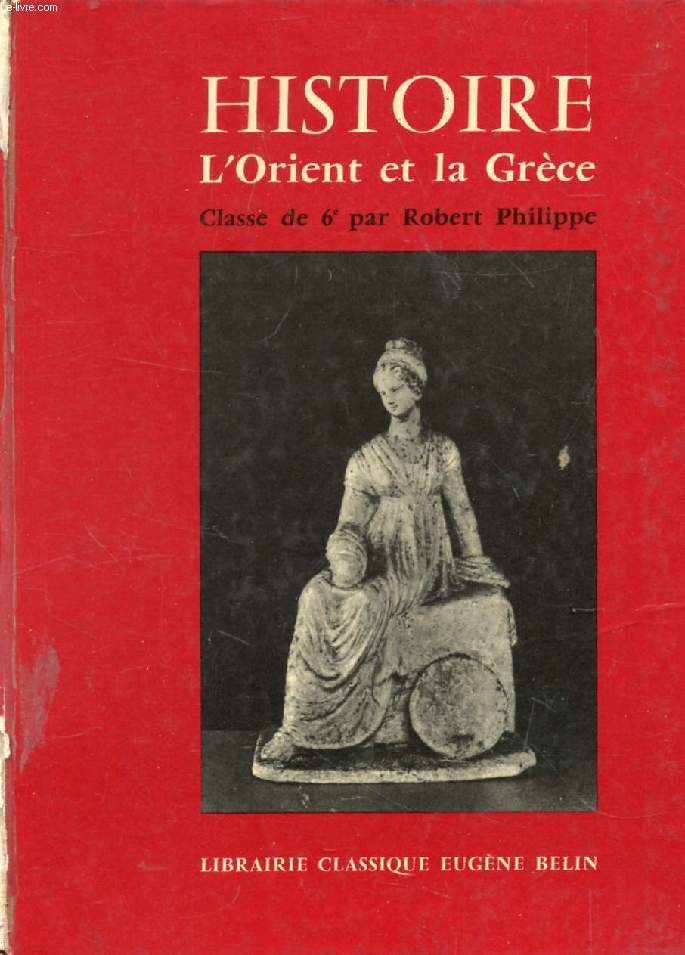 HISTOIRE, L'ORIENT ET LA GRECE, CLASSE DE 6e