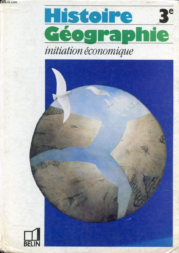 HISTOIRE GEOGRAPHIE 3e, INITIATION ECONOMIQUE