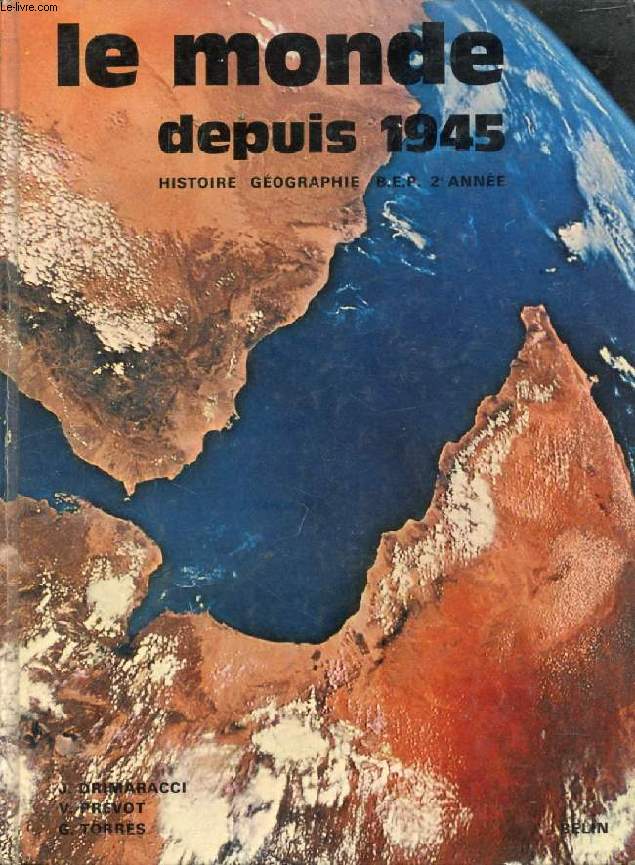 LE MONDE DEPUIS 1945, HISTOIRE GEOGRAPHIE, PREPARATION AU BEP, 2e ANNEE