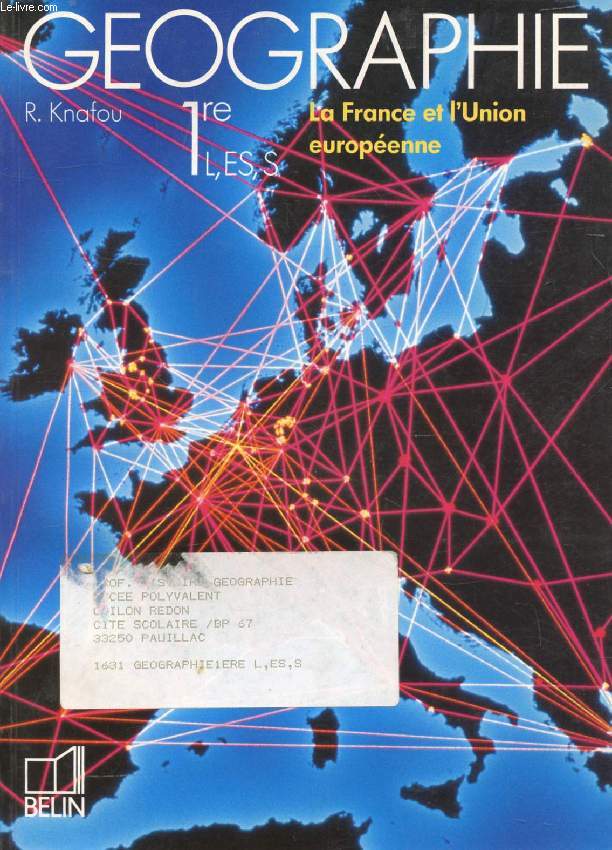 GEOGRAPHIE, 1re L, ES, S, LA FRANCE ET L'UNION EUROPEENNE