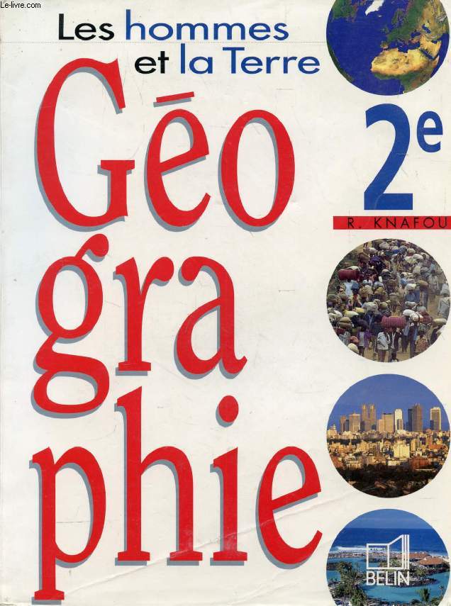 GEOGRAPHIE, 2de, LES HOMMES ET LA TERRE