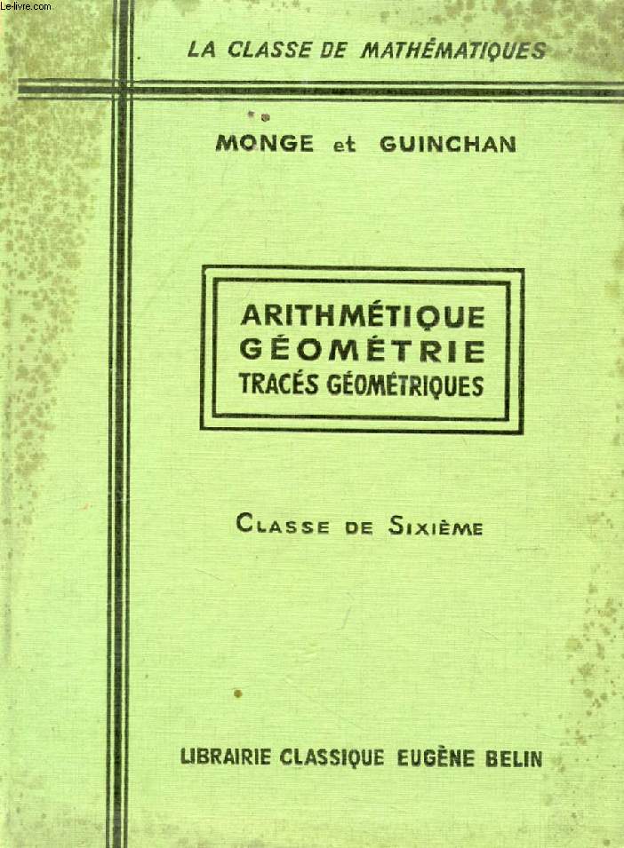 ARITHMETIQUE, GEOMETRIE, TRACES GEOMETRIQUES, CLASSE DE 6e CLASSIQUE ET MODERNE