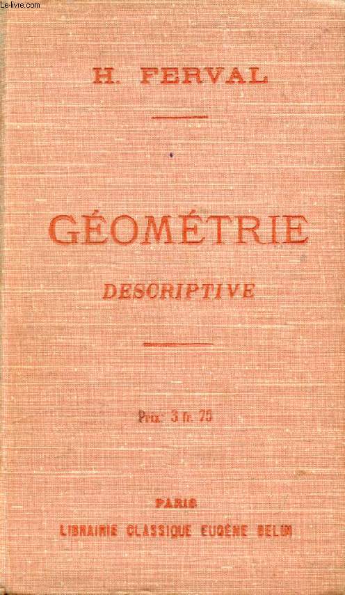 ELEMENTS DE GEOMETRIE DESCRIPTIVE A L'USAGE DES CANDIDATS AUX BACCALAUREATS DE L'ENSEIGNEMENT SECONDAIRE ET AUX ECOLES DU GOUVERNEMENT