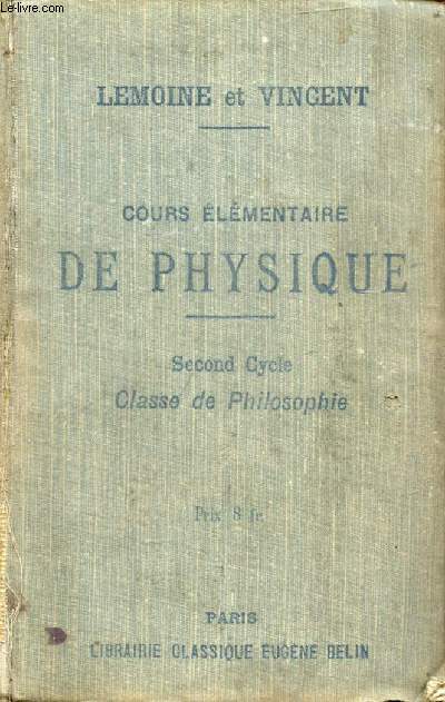COURS ELEMENTAIRE DE PHYSIQUE, SECOND CYCLE, CLASSE DE PHILOSOPHIE