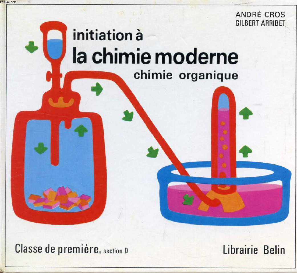 INITIATION A LA CHIMIE MODERNE, CHIMIE ORGANIQUE, 1re D
