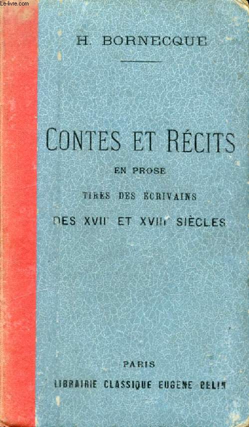 CONTES ET RECITS EN PROSE TIRES DES ECRIVAINS DES XVIIe ET XVIIIe SIECLES