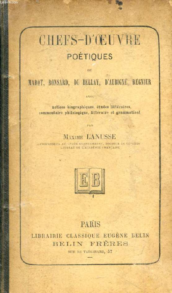 CHEFS-D'OEUVRE POETIQUES DE MAROT, RONSARD, DU BELLAY, D'AUBIGNE, REGNIER