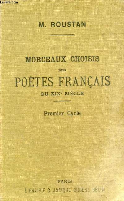 MORCEAUX CHOISIS DES POETES FRANCAIS DU XIXe SIECLE, 1er CYCLE