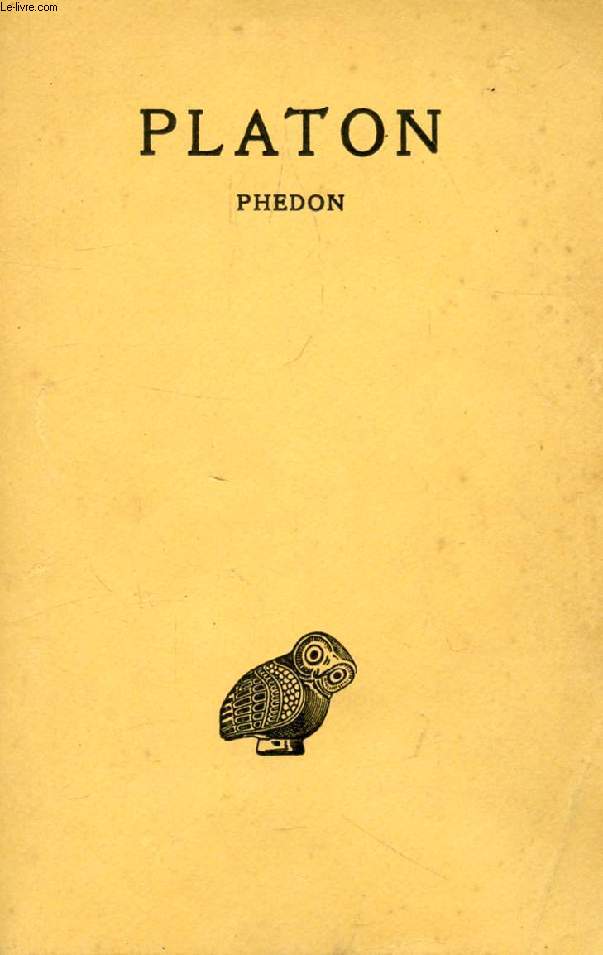 PLATON, OEUVRES COMPLETES, TOME IV, 1re PARTIE, PHEDON