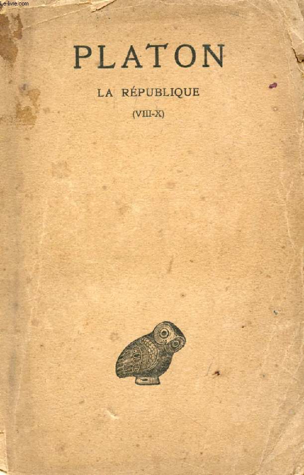 PLATON, OEUVRES COMPLETES, TOME VII, 2e PARTIE, LA REPUBLIQUE, LIVRES VIIII-X