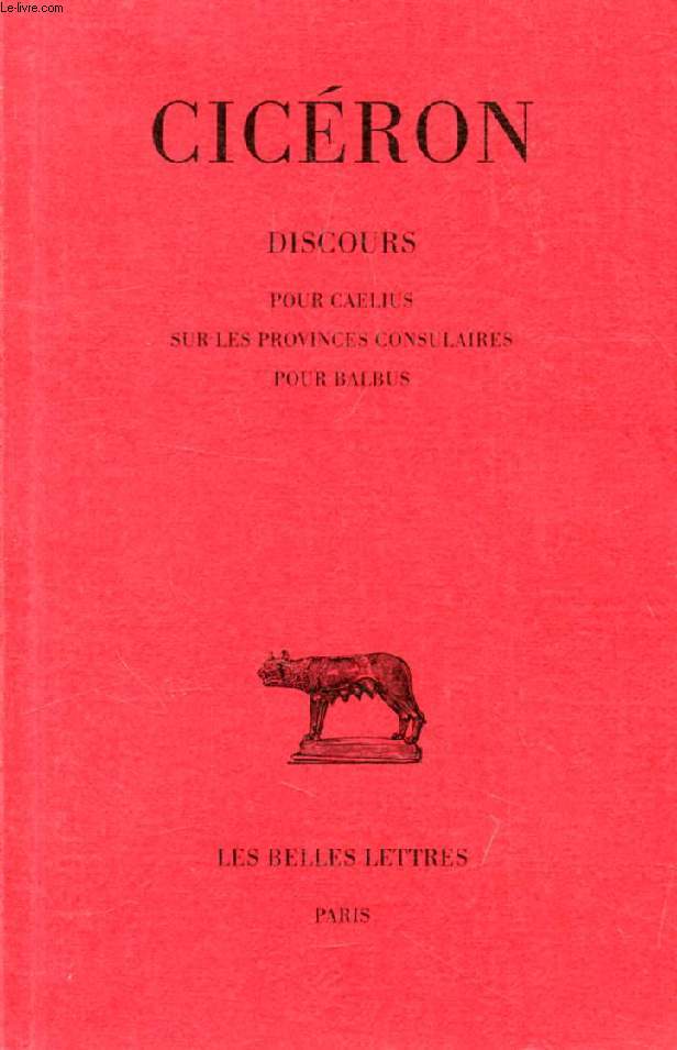 DISCOURS, TOME XV (POUR CAELIUS, SUR LES PROVINCES CONSULAIRES, POUR BALBUS)