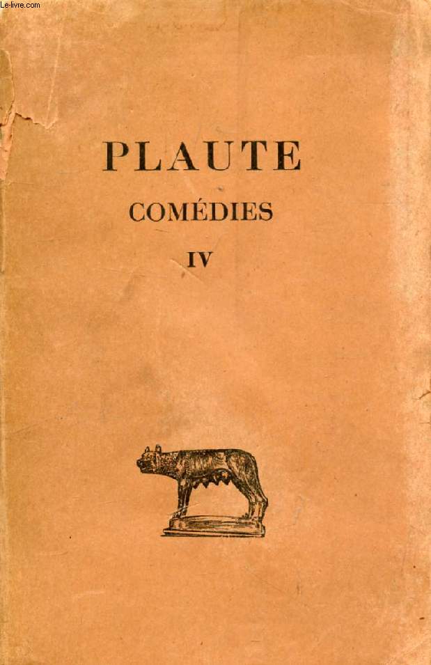 COMEDIES, TOME IV, MENAECHMI, MERCATOR, MILES GLORIOSUS