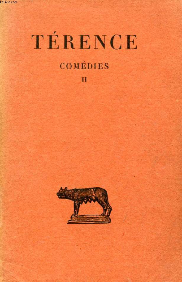 COMEDIES, TOME II (HEAUTONTIMOROUMENOS, PHORMION)