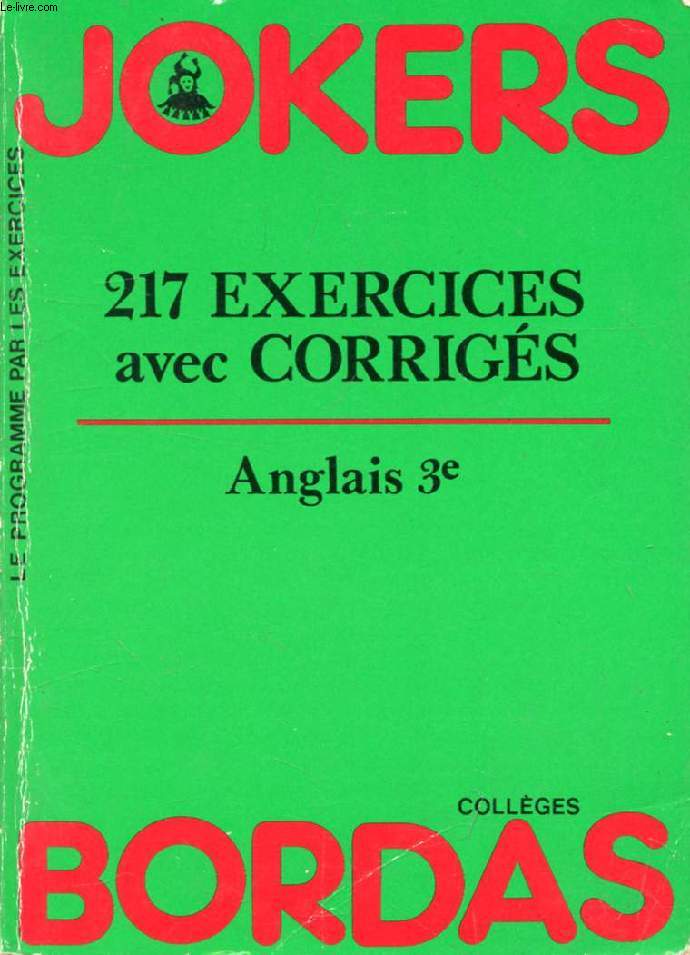JOKERS BORDAS, 217 EXERCICES AVEC CORRIGES, ANGLAIS 3e