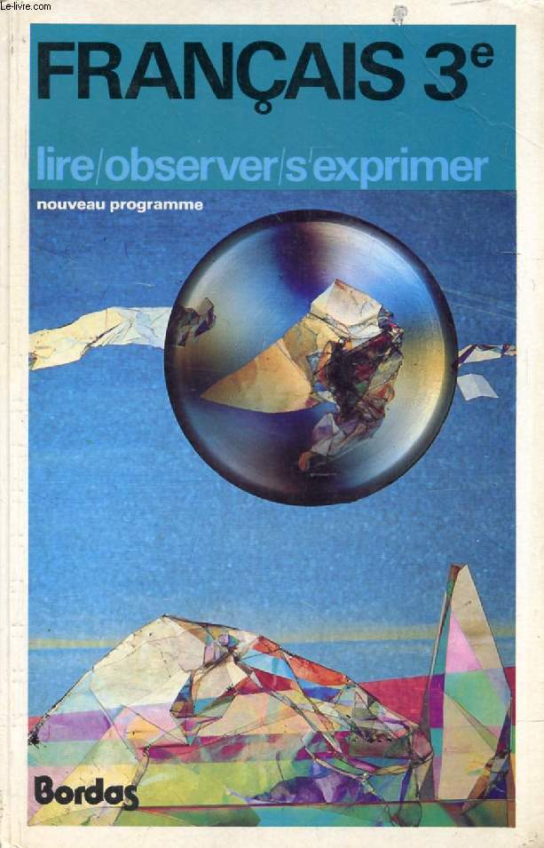 FRANCAIS 3e, LIRE, OBSERVER, S'EXPRIMER