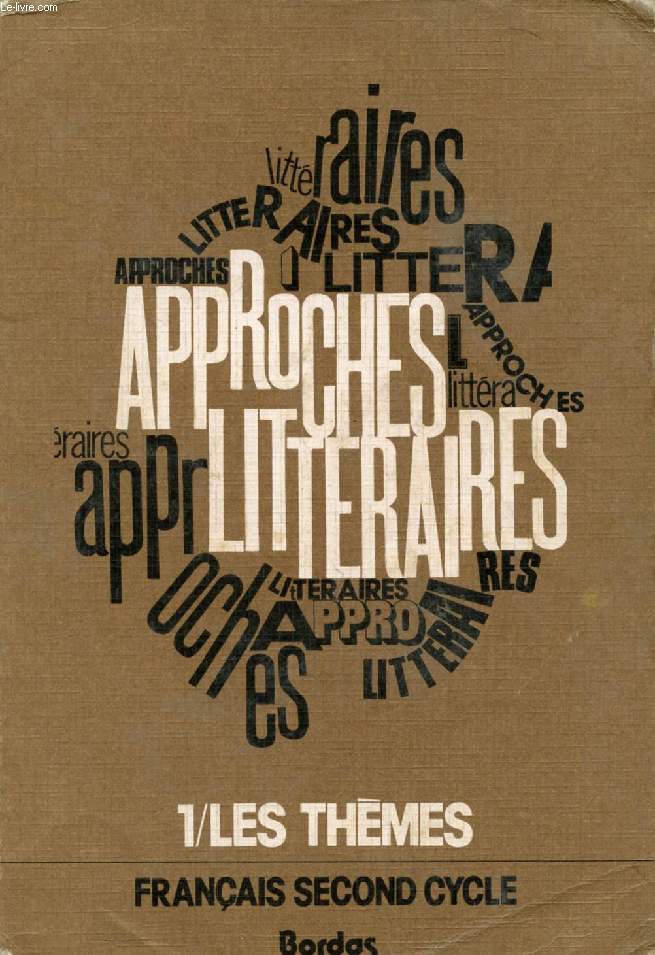 APPROCHES LITTERAIRES, I, LES THEMES