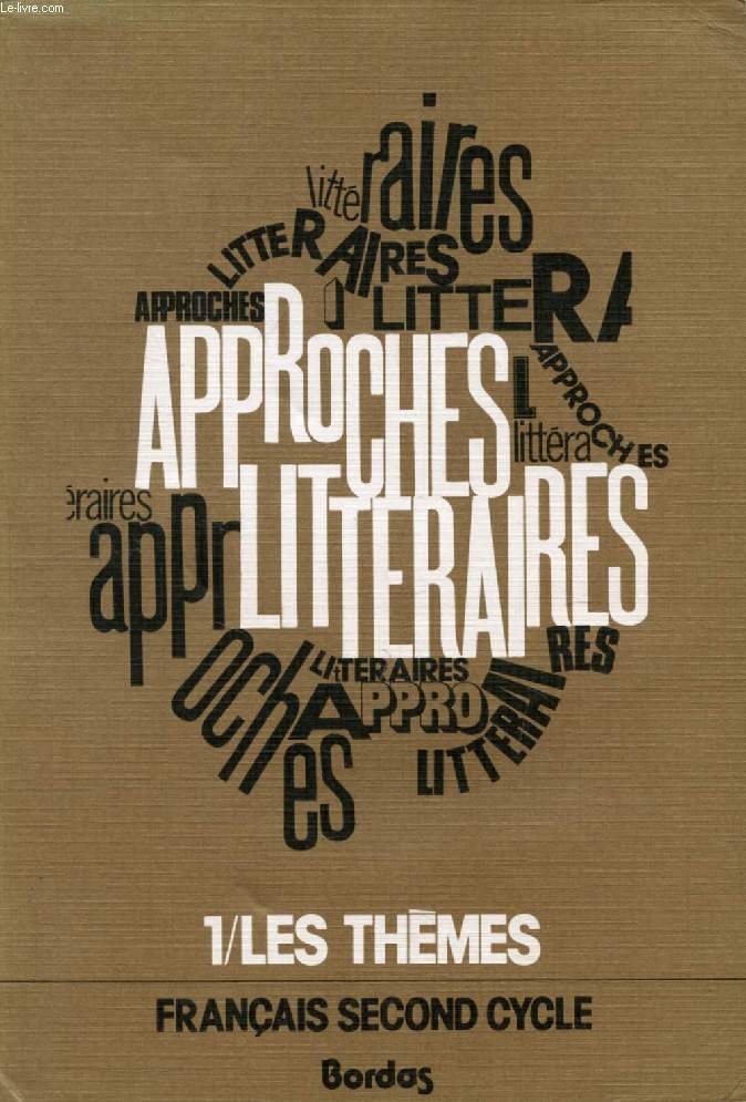 APPROCHES LITTERAIRES, I, LES THEMES