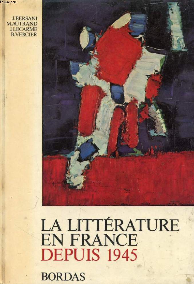 LA LITTERATURE EN FRANCE DEPUIS 1945