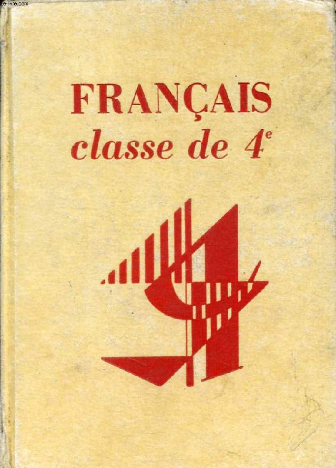 FRANCAIS, CLASSE DE 4e (COLLECTION LAGARDE ET MICHARD, III)