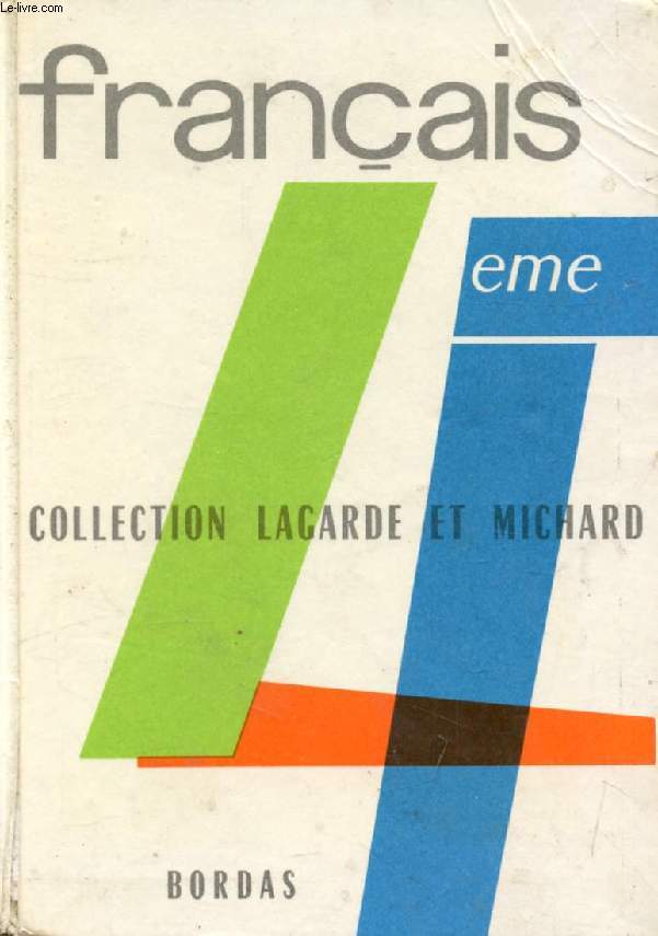 FRANCAIS, CLASSE DE 4e (COLLECTION LAGARDE ET MICHARD, III)