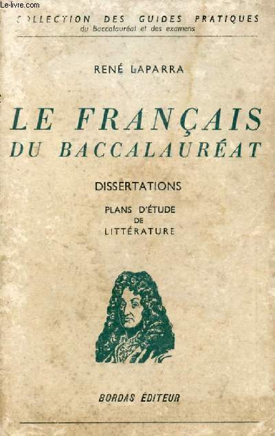 LE FRANCAIS DU BACCALAUREAT, PLANS D'ETUDE, TABLEAUX SYNOPTIQUES, HISTOIRE LITTERAIRE, SUJETS REDIGES