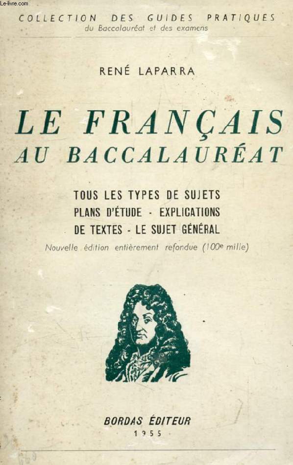 LE FRANCAIS DU BACCALAUREAT, PLANS D'ETUDE, TABLEAUX SYNOPTIQUES, HISTOIRE LITTERAIRE, SUJETS REDIGES