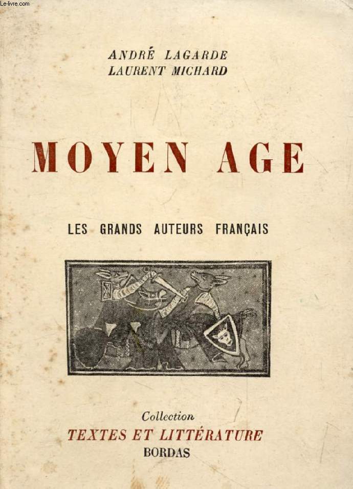 LES GRANDS AUTEURS FRANCAIS DU PROGRAMME, I, MOYEN AGE