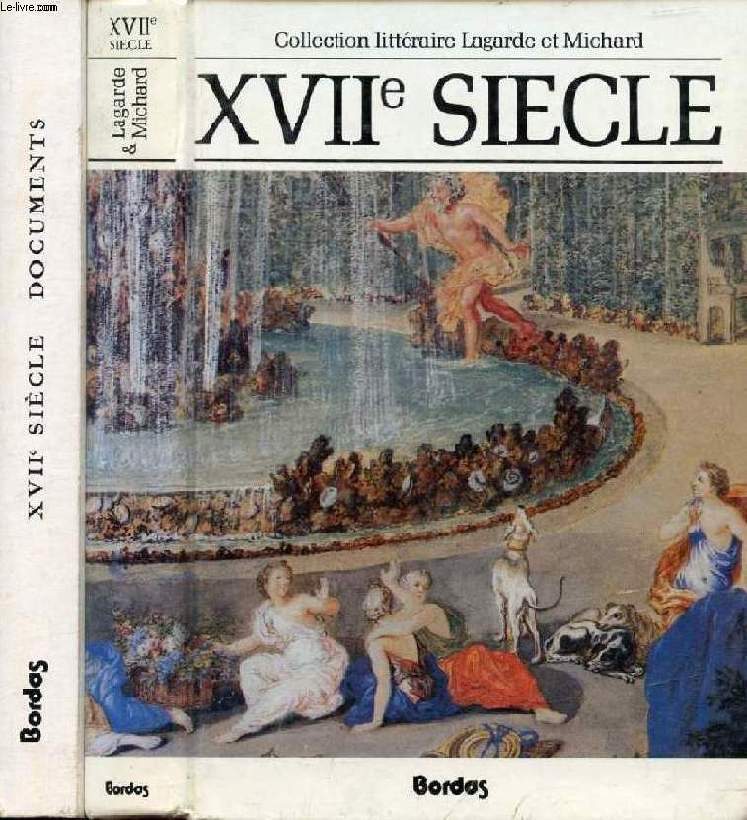 XVIIe SIECLE, LES GRANDS AUTEURS FRANCAIS DU PROGRAMMES / DOCUMENTS (2 VOLUMES)