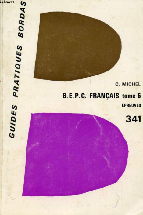 BEPC FRANCAIS, TOME 6, EPREUVES